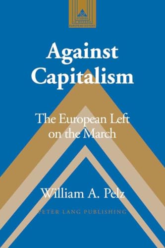 9780820467764: Against Capitolism: The European Left on the March: 52