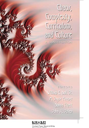 Chaos, Complexity, Curriculum, and Culture: A Conversation (Complicated Conversation) (9780820467801) by Trueit, Donna; St. Julien, John; Doll, William E. Jr.; Fleener, M. Jayne