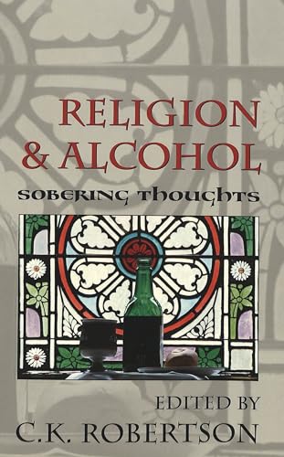 Stock image for Religion and Alcohol: Sobering Thoughts for sale by WorldofBooks