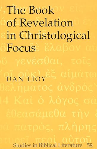 Beispielbild fr The Book of Revelation in Christological Focus (Studies in Biblical Literature) zum Verkauf von Books From California