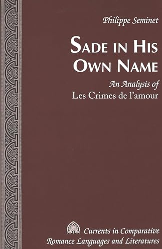 Sade in His Own Name - Philippe Seminet