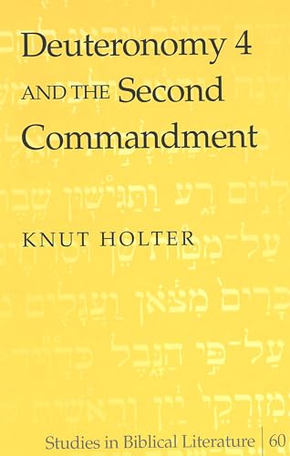 Beispielbild fr Deuteronomy 4 and the Second Commandment (Studies in Biblical Literature, V. 60) zum Verkauf von Winghale Books