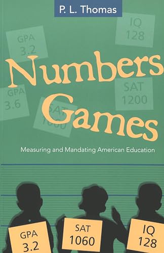 Imagen de archivo de Numbers Games: Measuring and Mandating American Education (Counterpoints) a la venta por Books From California