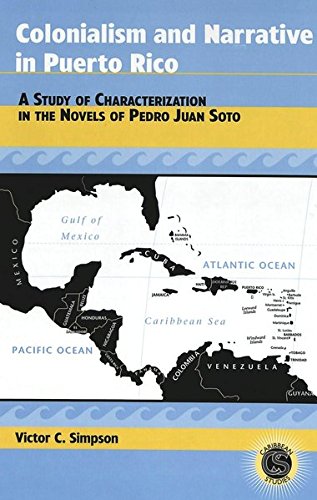 9780820469218: Colonialism and Narrative in Puerto Rico: A Study of Characterization in the Novels of Pedro Juan Soto: 14