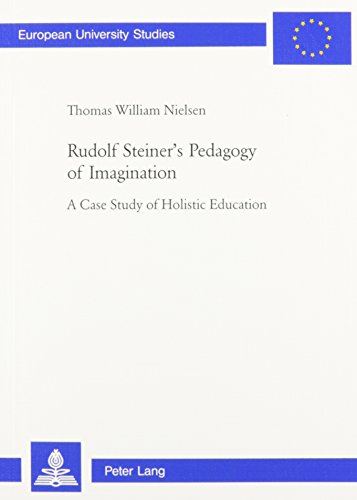 Imagen de archivo de Rudolf Steiner's Pedagogy Of Imagination: A Case Study Of Holistic Education (European University Studies XI) a la venta por Powell's Bookstores Chicago, ABAA