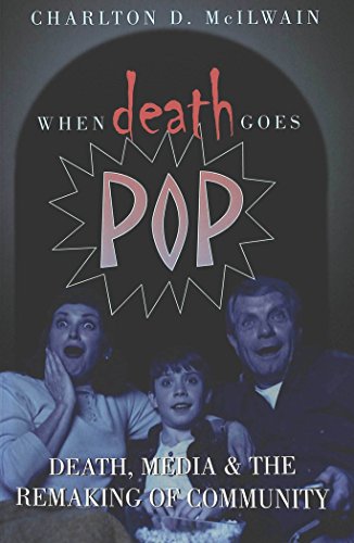 Stock image for When Death Goes Pop: Death, Media and the Remaking of Community for sale by Books From California