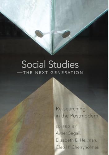Beispielbild fr Social Studies - The Next Generation: Re-searching in the Postmodern (Counterpoints: Studies in the Postmodern Theory of Education) zum Verkauf von HPB-Diamond