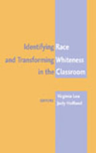 Beispielbild fr Identifying Race and Transforming Whiteness in the Classroom zum Verkauf von Thomas F. Pesce'