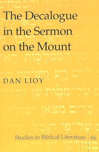 9780820470825: The Decalogue in the Sermon on the Mount: 66 (Studies in Biblical Literature)