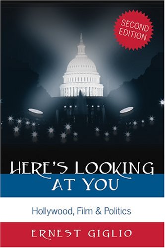 9780820470993: Here's Looking at You: Hollywood, Film & Politics: 11