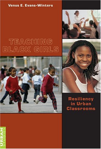 Imagen de archivo de Teaching Black Girls : Resiliency in Urban Classrooms a la venta por Better World Books