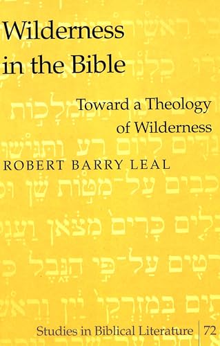 Imagen de archivo de Wilderness in the Bible Toward a Theology of Wilderness a la venta por Librairie La Canopee. Inc.