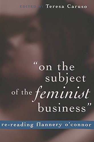 Beispielbild fr «on the subject of the feminist business»: re-reading Flannery O  Connor zum Verkauf von HPB-Red