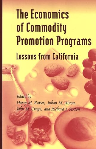 Stock image for The Economics of Commodity Promotion Programs: Lessons from California for sale by POQUETTE'S BOOKS