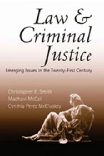 Stock image for Law and Criminal Justice: Emerging Issues in the Twenty-First Century (Studies in Crime and Punishment) for sale by Half Price Books Inc.