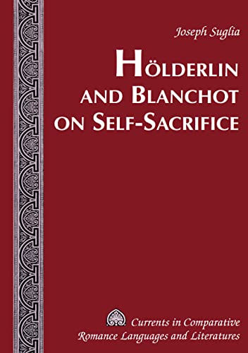 9780820472737: Hlderlin And Blanchot On Self-Sacrifice