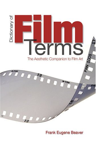 Stock image for Dictionary of Film Terms: The Aesthetic Companion To Film Art for sale by Aaron Books