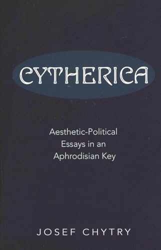 Imagen de archivo de Cytherica Aesthetic-Political Essays in an Aphrodisian Key a la venta por Librairie La Canopee. Inc.