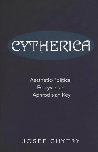 Stock image for Cytherica Aesthetic-Political Essays in an Aphrodisian Key for sale by Librairie La Canopee. Inc.