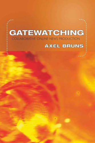 9780820474328: Gatewatching: Collaborative Online News Production (Digital Formations)