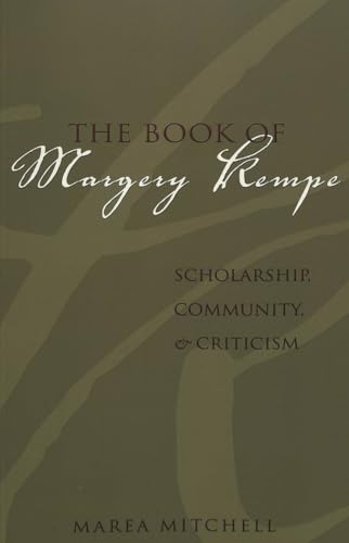 Stock image for The Book of Margery Kempe: Scholarship, Community, and Criticism for sale by suffolkbooks