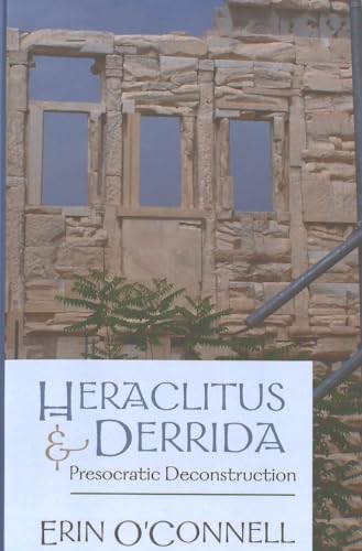 9780820474922: Heraclitus and Derrida: Presocratic Deconstruction