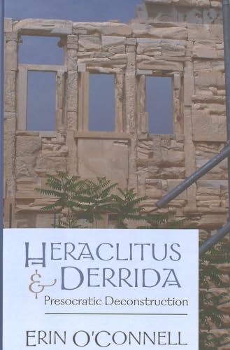 9780820474922: Heraclitus & Derrida: Presocratic Deconstruction