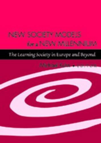 Stock image for New Society Models for a New Millennium: The Learning Society in Europe and Beyond for sale by Book Dispensary