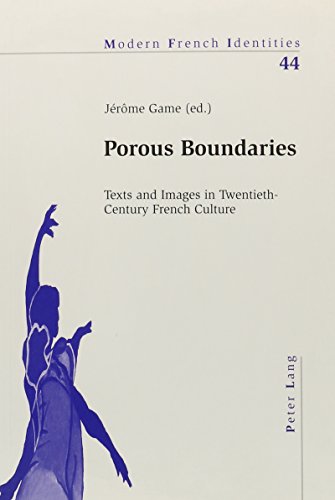 Beispielbild fr Porous Boundaries: Texts and Images in Twentieth-century French Culture (Modern French Identities) zum Verkauf von Revaluation Books