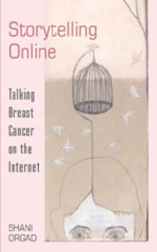Stock image for Storytelling Online: Talking Breast Cancer on the Internet (Digital Formations) for sale by suffolkbooks