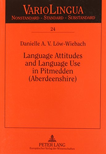 Stock image for Language Attitudes And Language Use in Pitmedden for sale by Concordia Books