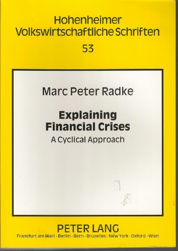 Stock image for Explaining Financial Crises: A Cyclical Approach (Hohenheimer Volkswirtschaft. for sale by MyLibraryMarket