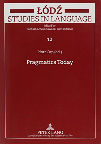 9780820477879: Pragmatics Today: 12 (Lodź Studies in Language)