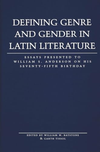 Defining Genre and Gender in Latin Literature: Essays Presented to William S. Anderson on His Seventy-Fifth Birthday (Lang Classical Studies) (9780820478296) by Garth Tissol; William W. Batstone