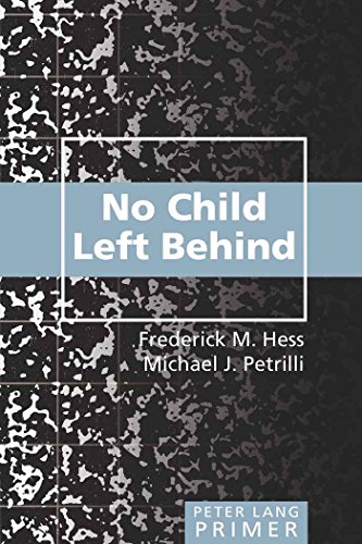 Beispielbild fr No Child Left Behind Primer: Second Printing (Peter Lang Primer) zum Verkauf von Wonder Book