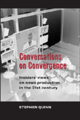 Beispielbild fr Conversations on Convergence: Insiders   views on news production in the 21st century zum Verkauf von Books From California