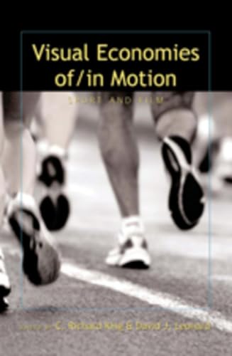 Stock image for Visual Economies Of/In Motion : Sport and Film for sale by Better World Books