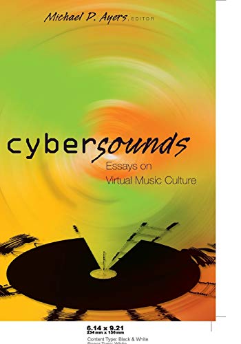 Stock image for Cybersounds: Essays on Virtual Music Culture (Digital Formations) for sale by Chiron Media