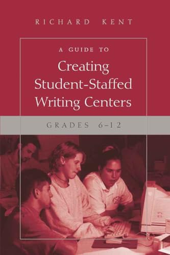 Beispielbild fr A Guide to Creating Student-Staffed Writing Centers, Grades 6-12 zum Verkauf von Goodwill of Colorado