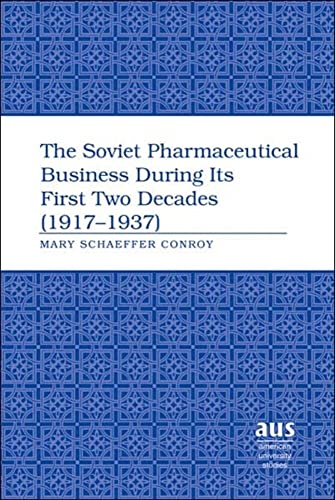 Stock image for The Soviet Pharmaceutical Business During Its First Two Decades 19171937 202 American University Studies, Series 9 History for sale by PBShop.store US