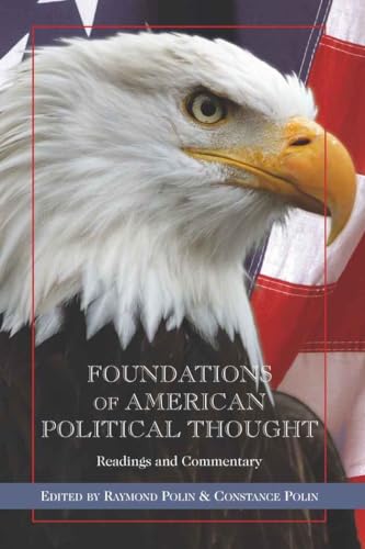 Beispielbild fr Foundations of American Political Thought: Readings and Commentary zum Verkauf von Book Trader Cafe, LLC