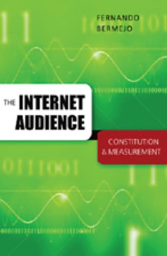 Beispielbild fr The Internet Audience: Constitution and Measurement (Digital Formations) zum Verkauf von Reuseabook