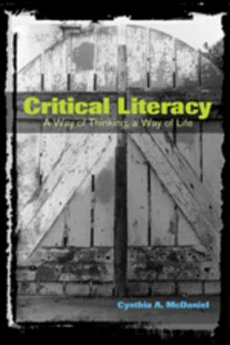 Imagen de archivo de Critical Literacy: A Way of Thinking, a Way of Life a la venta por ThriftBooks-Dallas