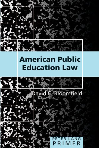 American Public Education Law Primer (Peter Lang Primer) (9780820479484) by Bloomfield, David C.