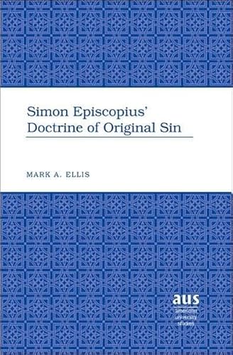 Imagen de archivo de Simon Episcopius' Doctrine of Original Sin (American University Studies) a la venta por Powell's Bookstores Chicago, ABAA