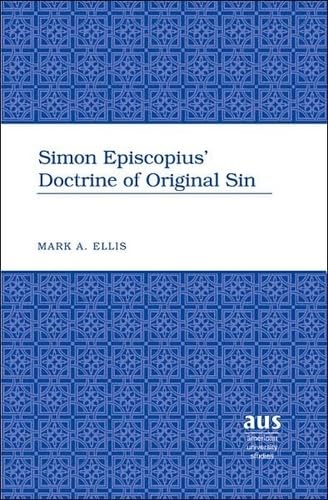 9780820481098: Simon Episcopius' Doctrine of Original Sin: 240 (American University Studies)