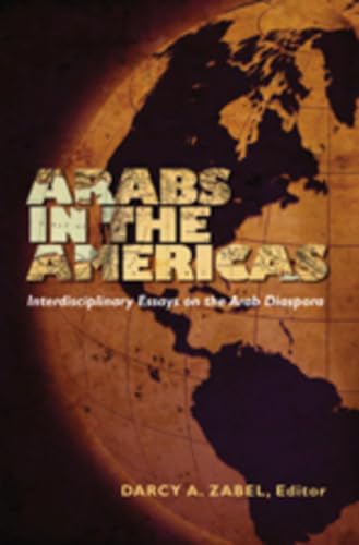 9780820481111: Arabs in the Americas: Interdisciplinary Essays on the Arab Diaspora