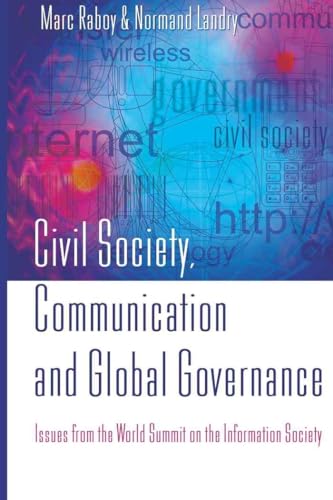9780820481128: Civil Society, Communication and Global Governance: Issues from the World Summit on the Information Society