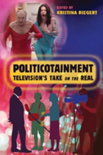 Imagen de archivo de Politicotainment : Television's Take on the Real a la venta por Better World Books