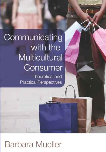 Beispielbild fr Communicating with the Multicultural Consumer: Theoretical and Practical Perspectives zum Verkauf von Monster Bookshop